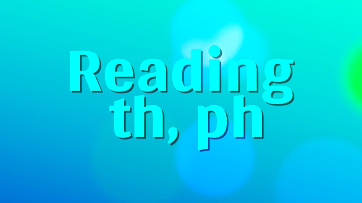 Spotlight 2 Reading Th, Ph \ Чтение букв Th, Ph