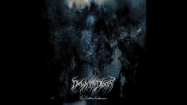 Drawn Into Descent - The Endless Endeavour  (Full Album) 2019