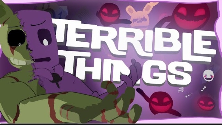 ☆Terrible Things, но с Эффектами!☆