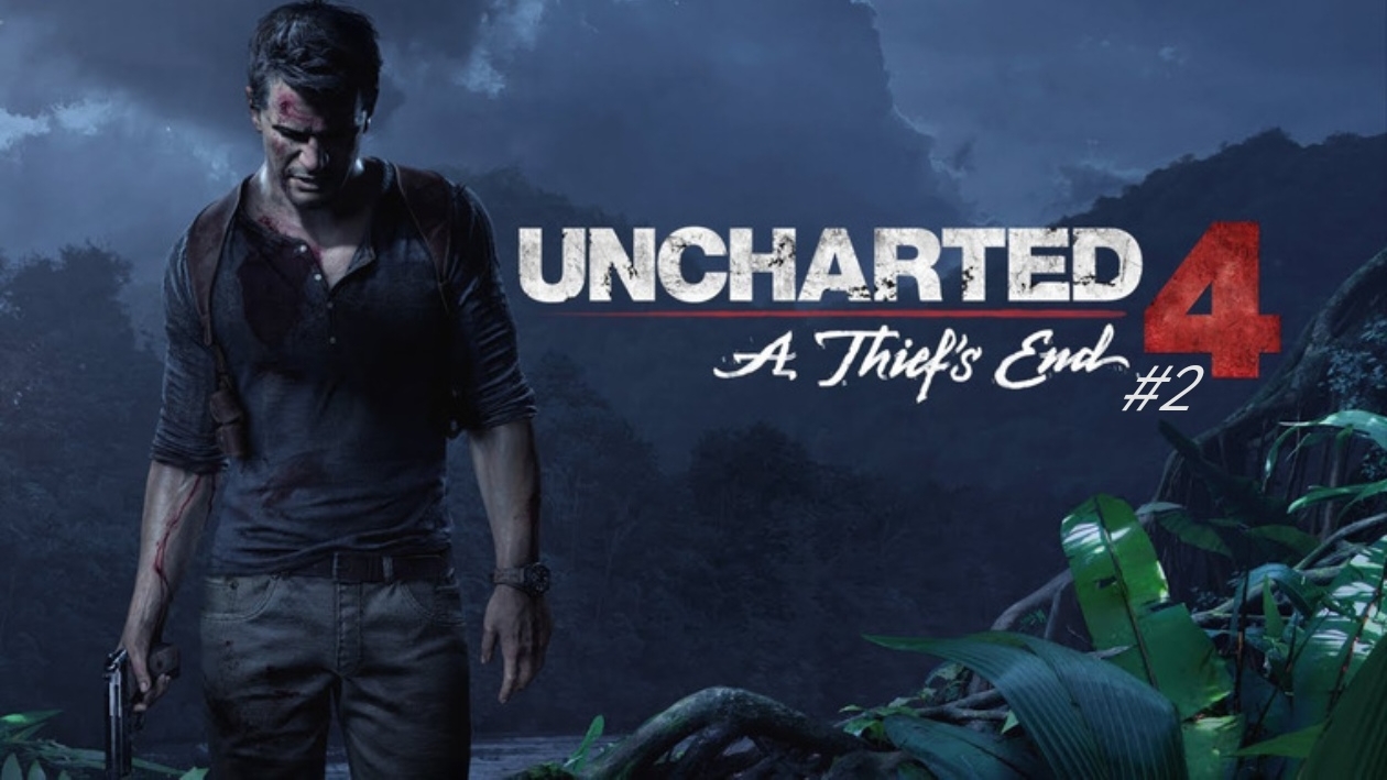 Uncharted 4 A Thief’s End #2