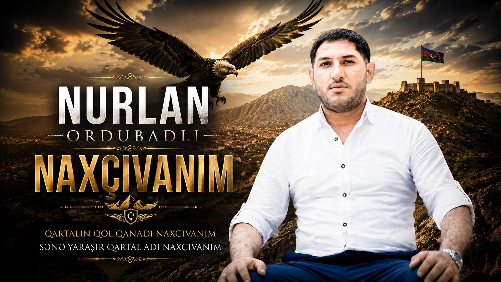 Nurlan Ordubadlı -Naxcivanim 2025