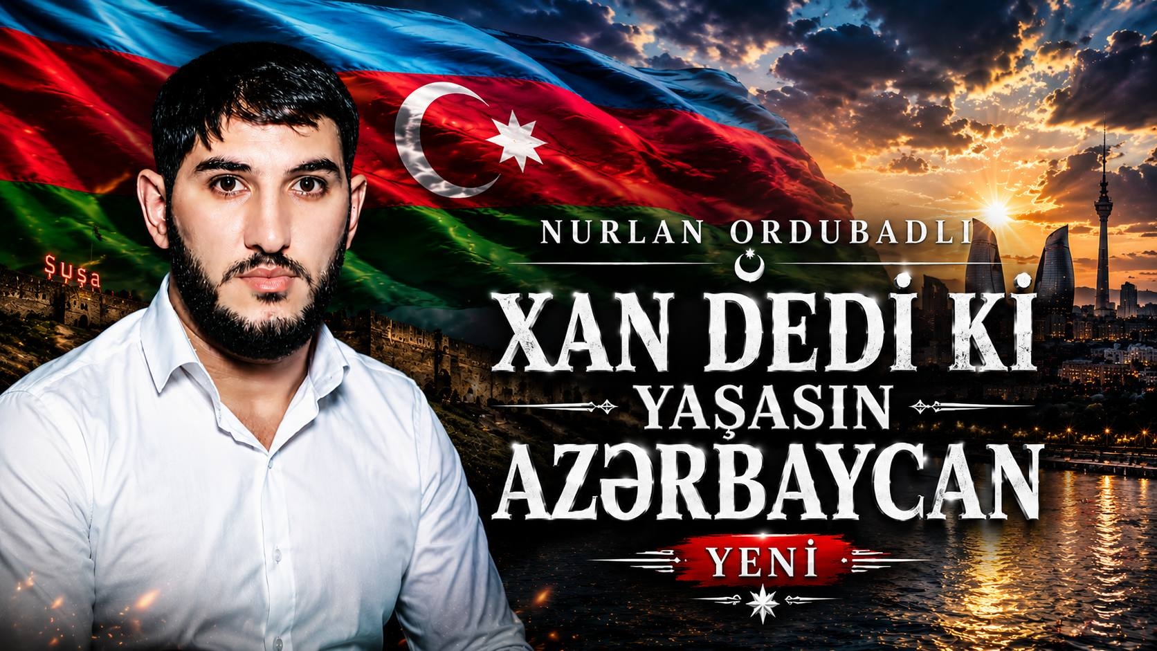 Nurlan Ordubadli - Yasasin Azerbaycan (Xan Dedi Ki 2024