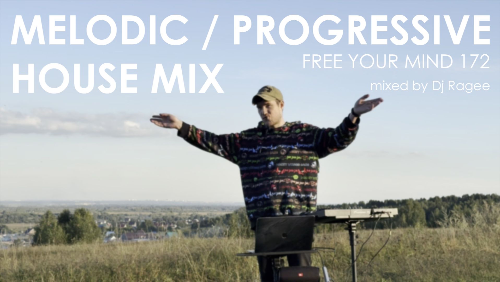Melodic / Progressive House Mix. Free Your Mind 172 - Mixed By Dj Ragee