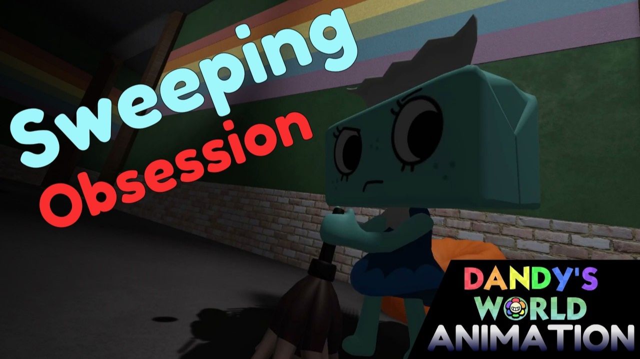 Sweeping Obsession \\ Dandy’s World Fan Animation