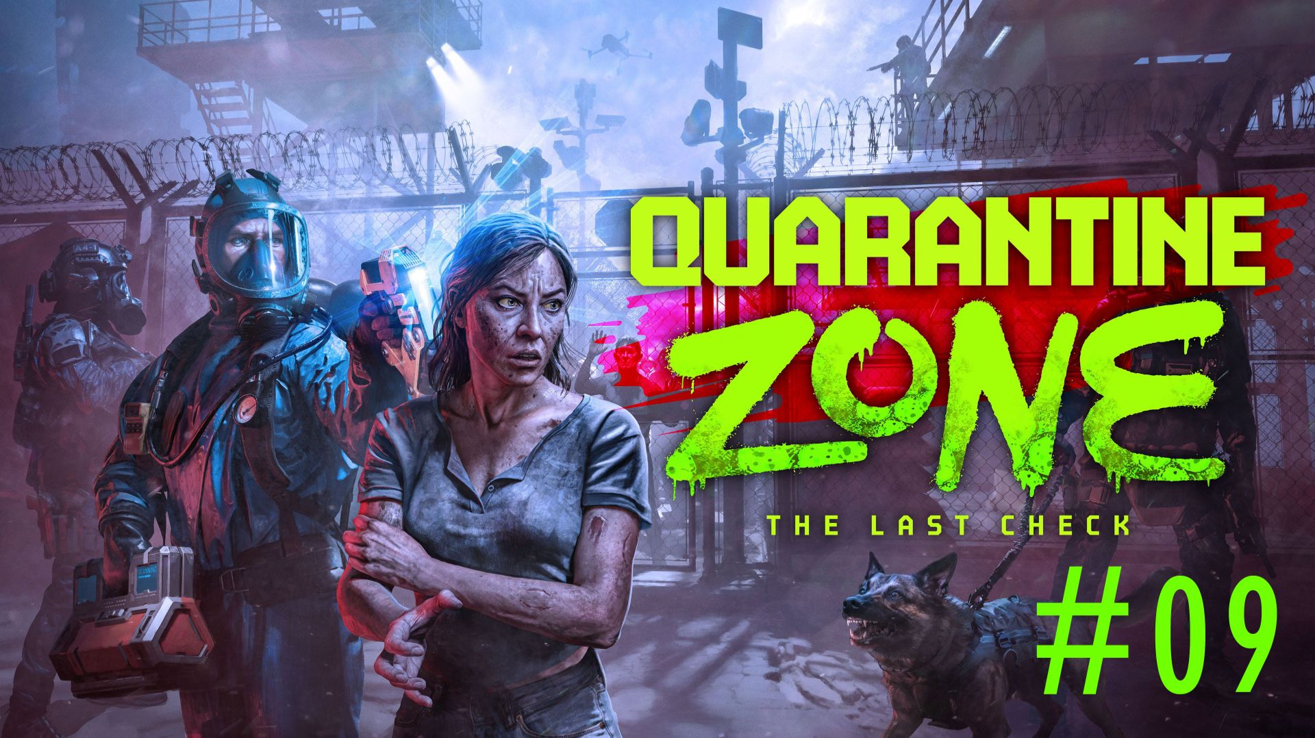 #09 КАРАНТИН ЗОН | QUARANTINE ZONE. ТЕПЕРЬ У НАС ВСЕ ИНСТРУМЕНТЫ
