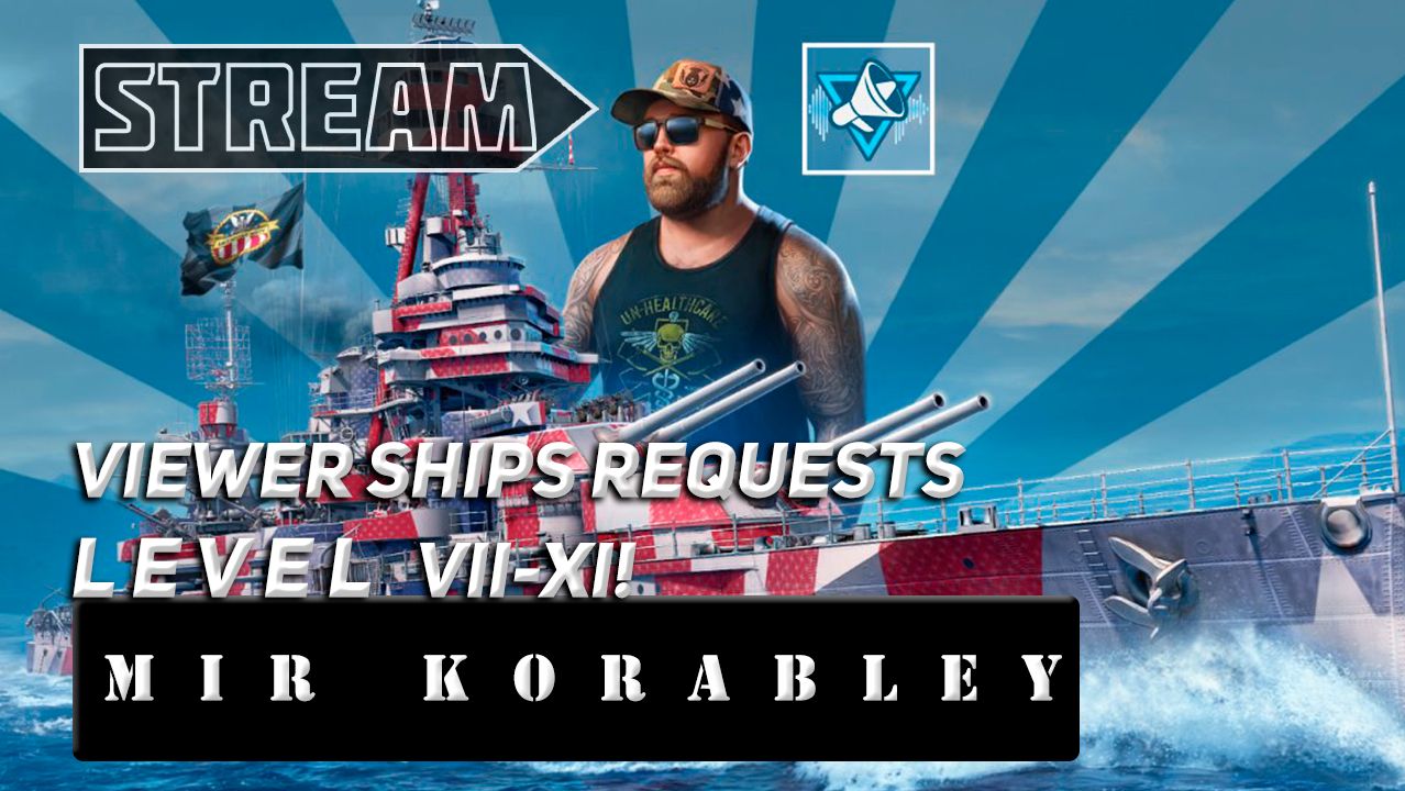 VIEWER SHIPS REQUESTS! GAME MIR KORBLEY! КОРАБЛИ НА ЗАКАЗ