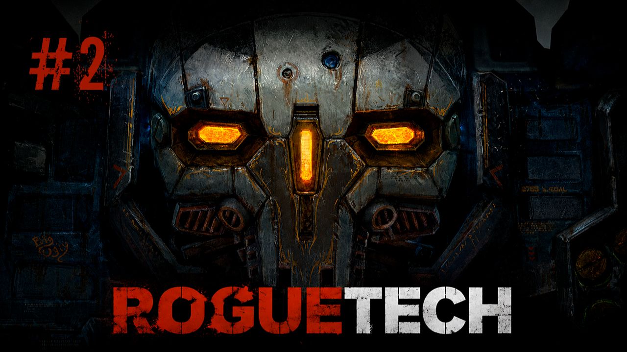 #2. BattleTech. RogueTech. 