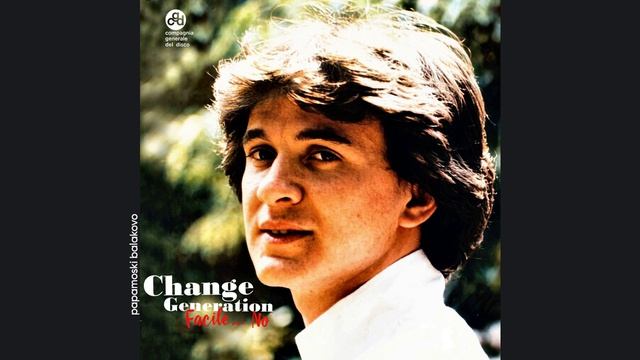 Pupo - Facile... No, 1985 Change Generation (papamoski Balakovo)