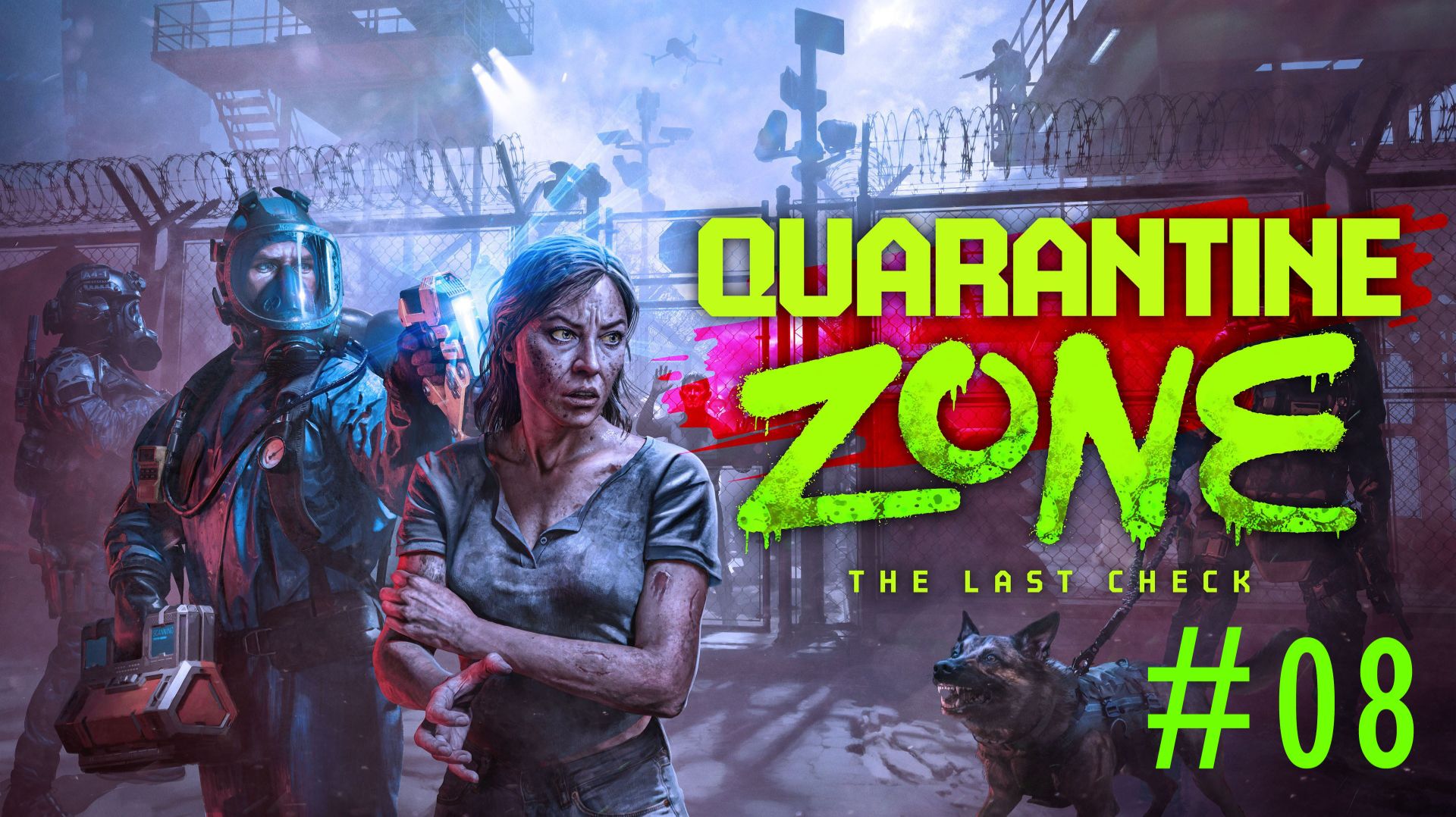 #08 КАРАНТИН ЗОН | QUARANTINE ZONE. ЕЩЕ ОДНА КВОТА ВЫПОЛНЕНА