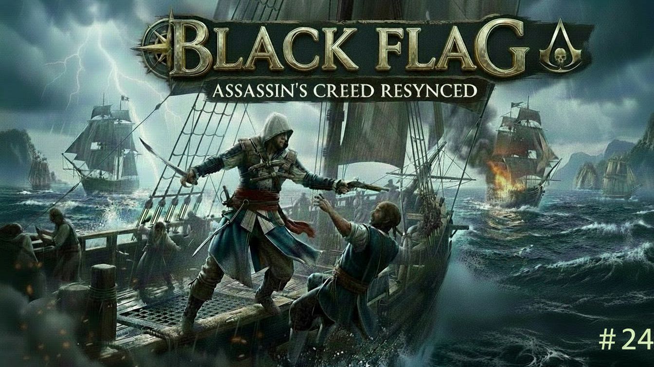Assassin’s Creed Black Flag Resynced #24