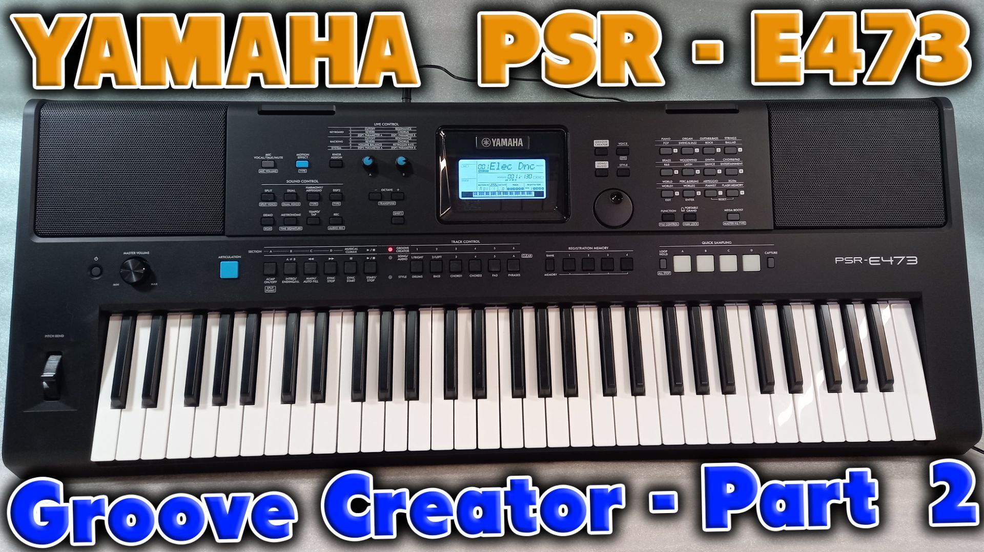 Синтезатор Yamaha PSR-E473. Вторая часть про встроенный в него Groove Creator.