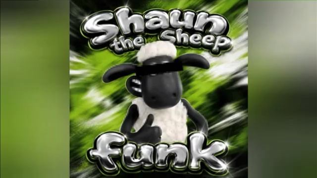 SHAUN THE SHEEP FUNK шаун зе шееп фонк