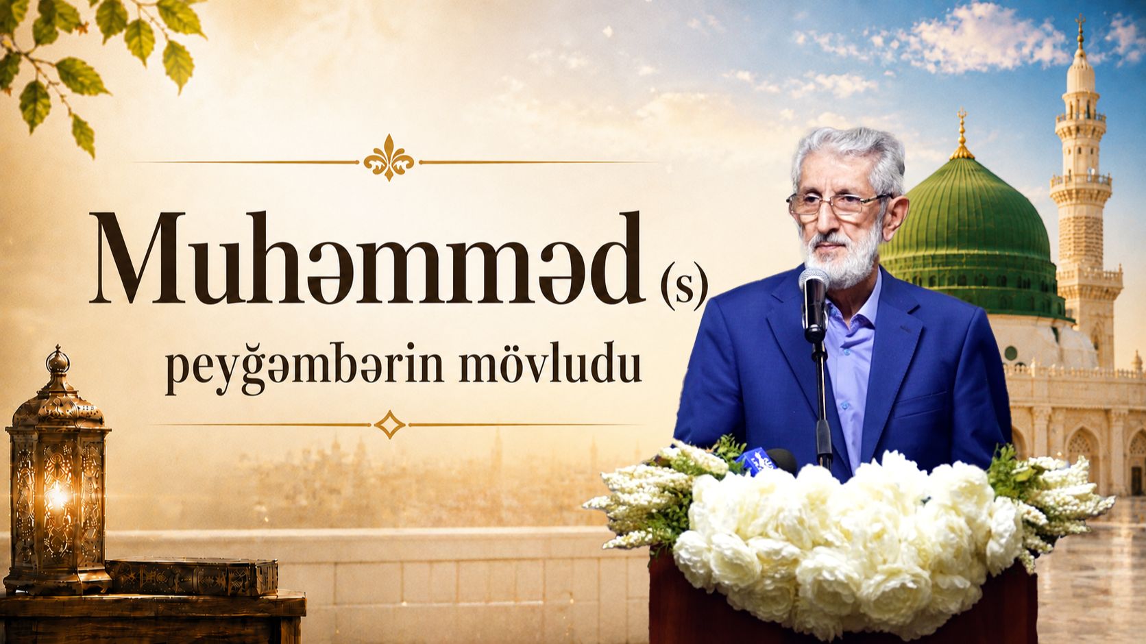 Məhəmməd (s) Peyğəmbərin  Mövludu - Hacı Habil 28.09.2026