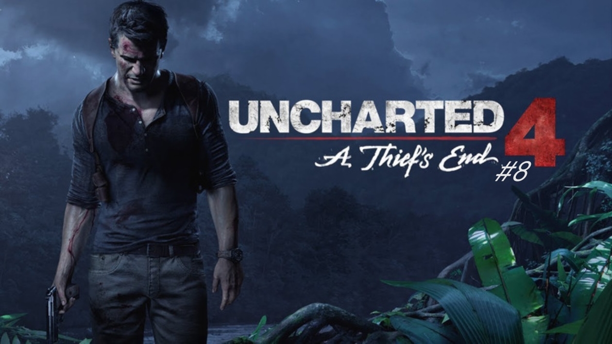 Uncharted 4: A Thief’s End #8