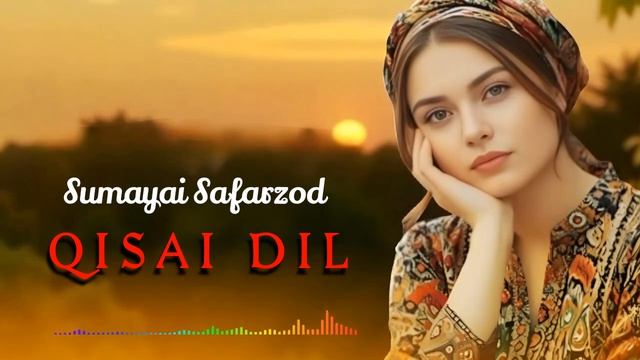 Sumayai Safarzod. Qisai Dil