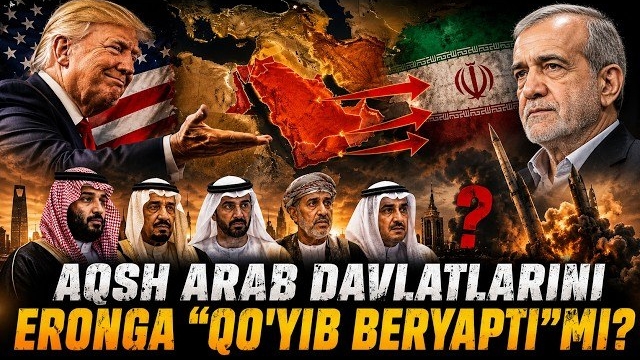 🍿 AQSh Arab Davlatlarini Eronga 