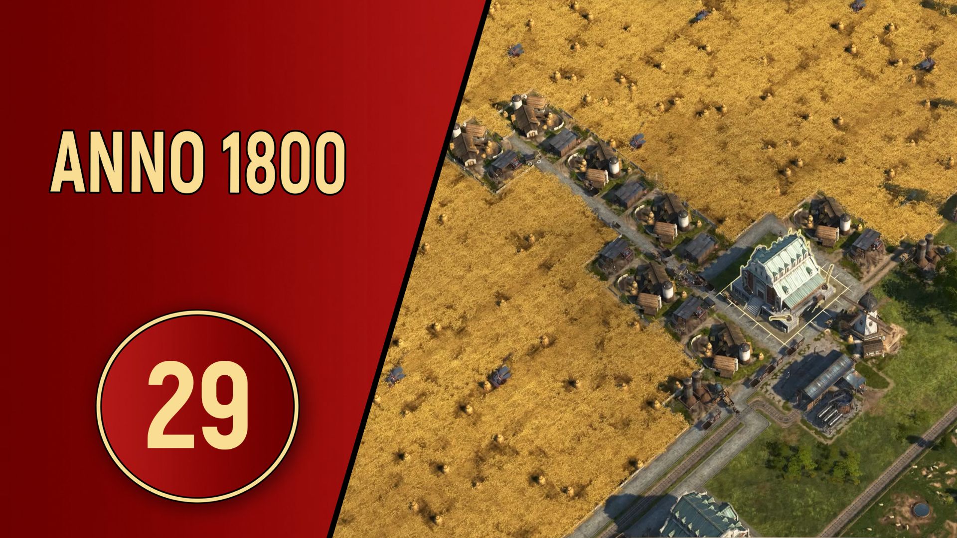 ПРОХОЖДЕНИЕ ANNO 1800 - ЧАСТЬ 29