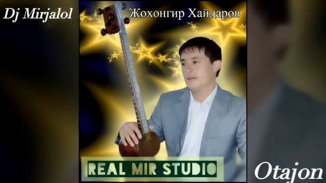 Jahongir Haydarov ÷ Otajon (music Version)