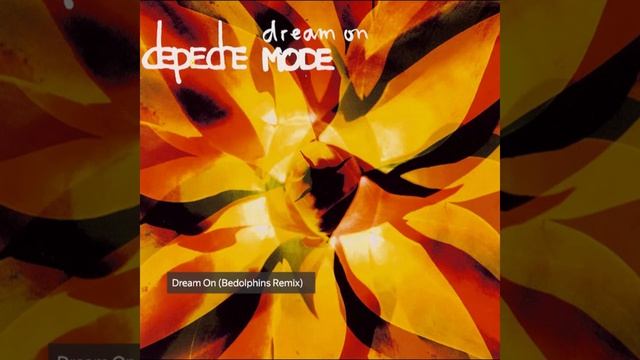 Depeche Mode - Dream On (Bedolphins Remix)