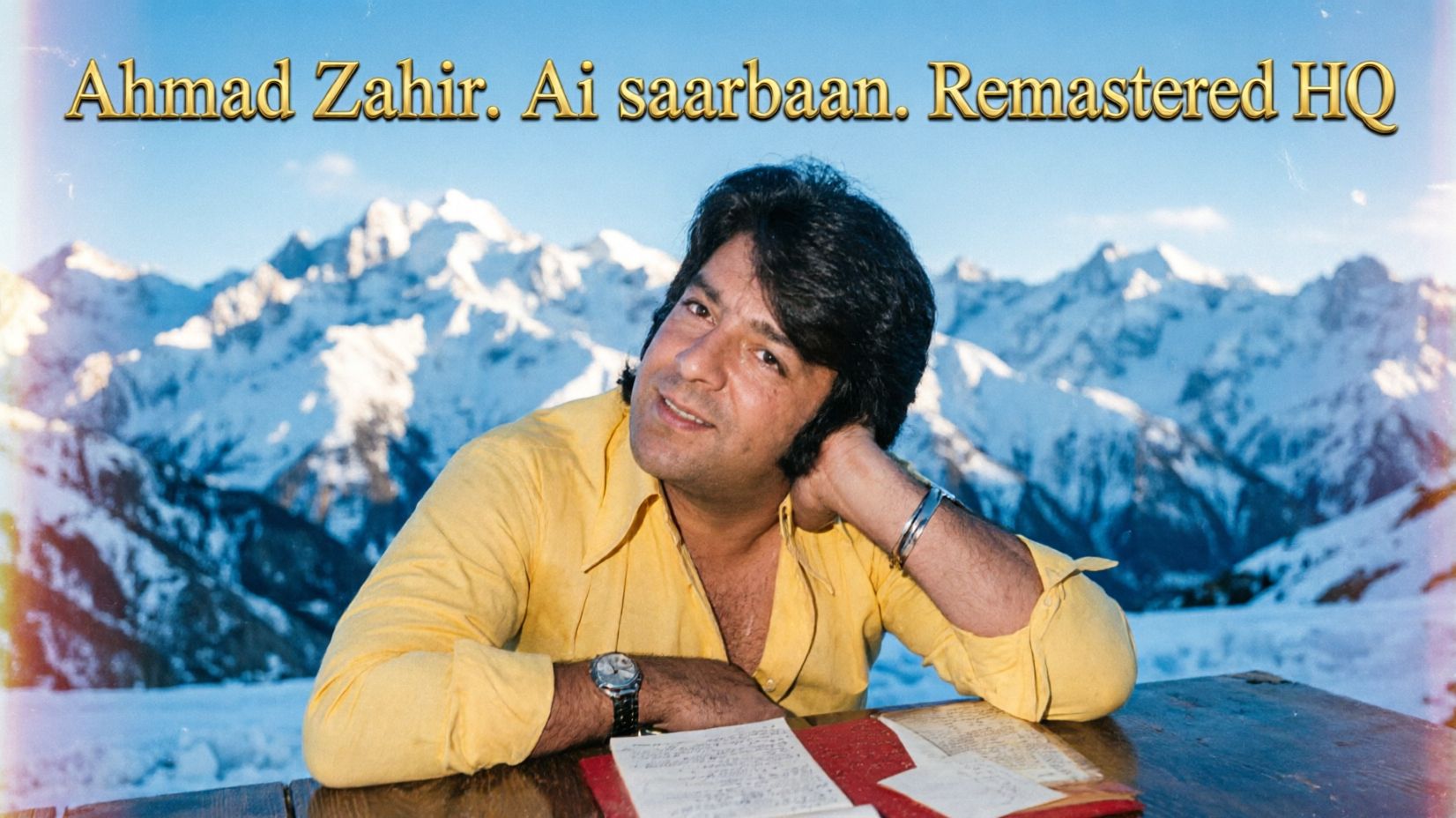 Ahmad Zahir. Ai Saarbaan. Remastered HQ/Аҳмад Зоҳир. Ай сорбон/احمد ظاهر ای ساربان