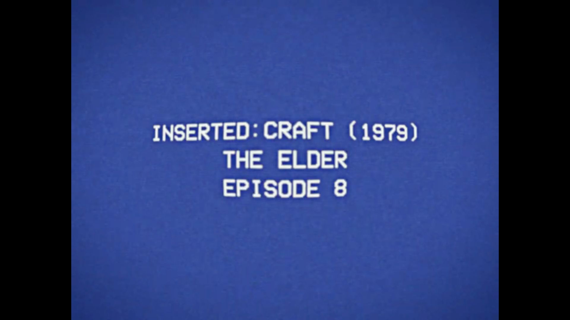CRAFT (1979): The Elder | Episode 8