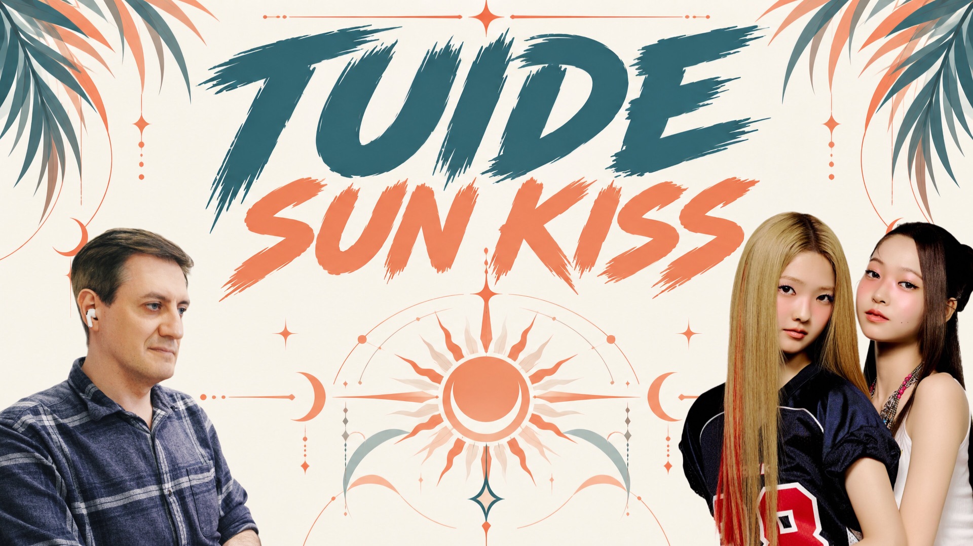 Честная реакция на Tuide — Sun Kiss