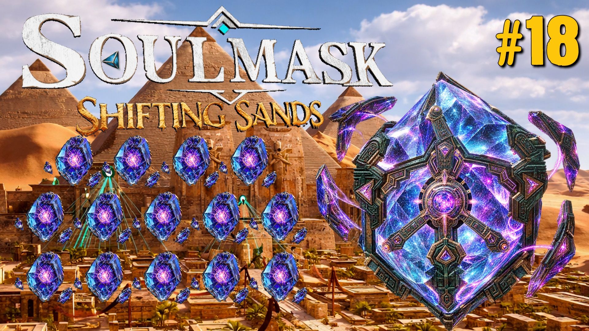 СОБИРАЕМ ФРАГМЕНТЫ БОЖЕСТВЕННОГО КРИСТАЛЛА ДЛЯ СБОРА МОДУЛЬ ЯДРА SOULMASK SHIFTING SANDS.№18