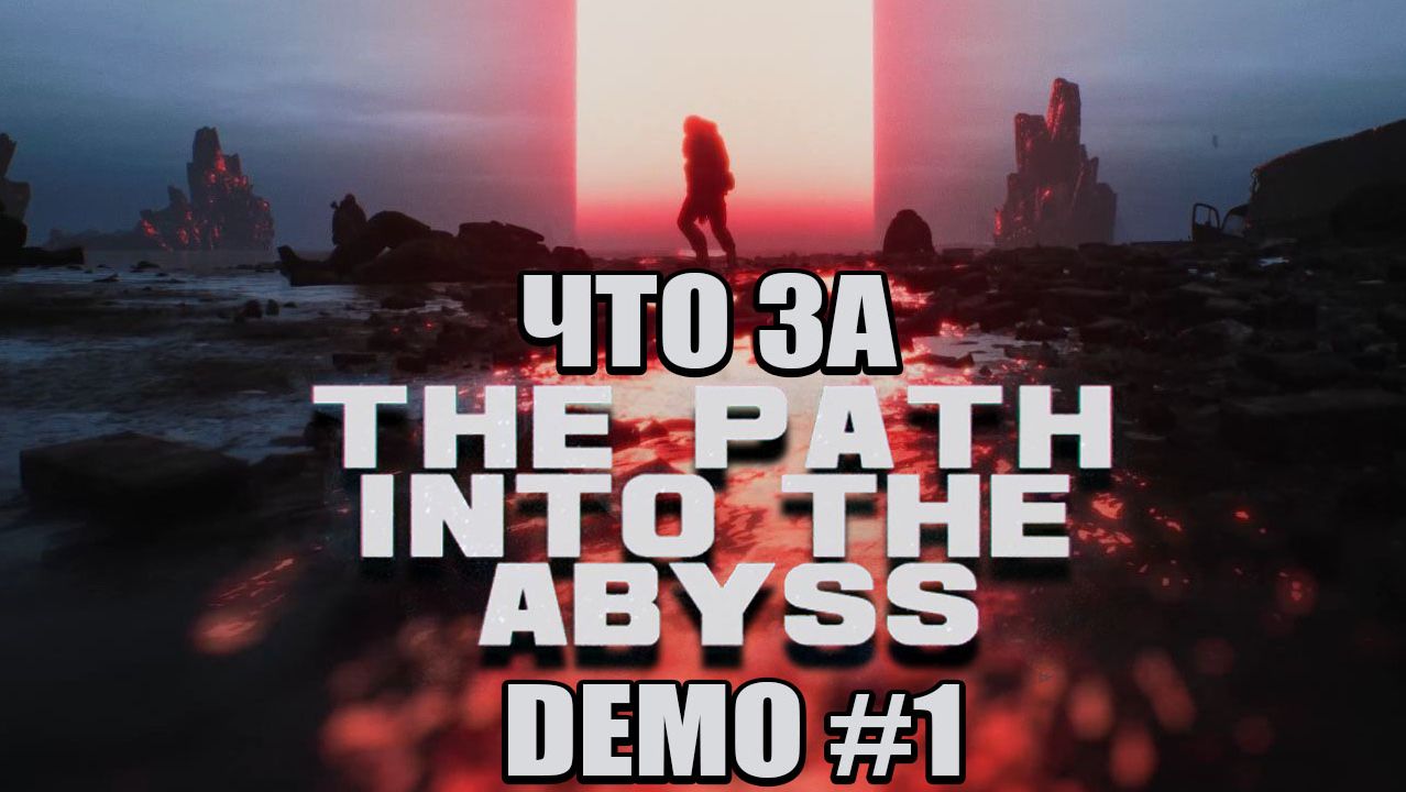The Path into the Abyss DEMO