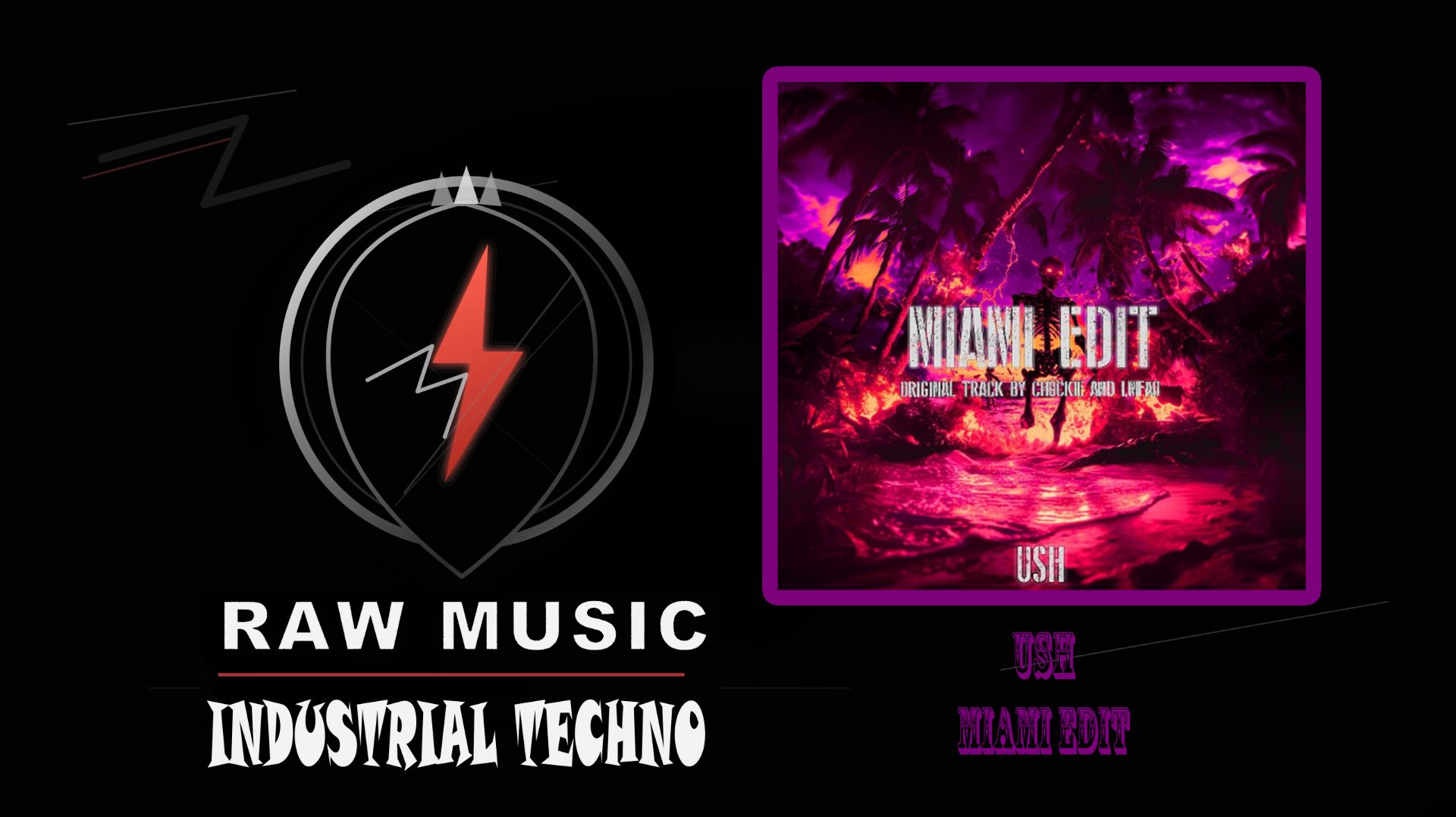 INDUSTRIAL TECHNO: USH - MIAMI EDIT