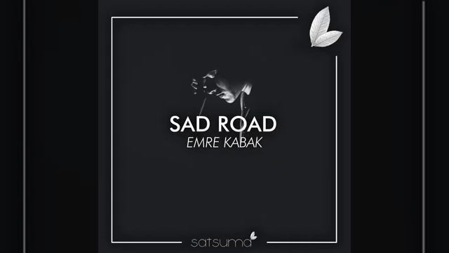 Sad Road Original Mix