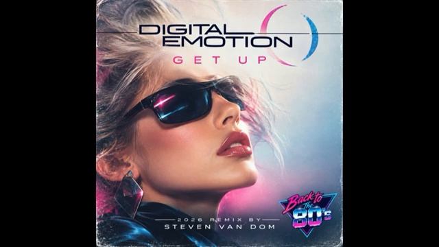 Digital Emotion — Get Up (2026 Remix By Steven Van Dom)