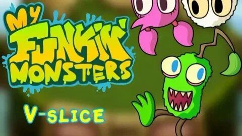 Friday Night Funkin Vs My Funkin Monster V-slice