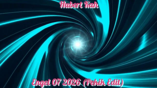 Hubert Kah - Engel 07 2026 (Pekik Edit) - PeKik Music (720p, H264)