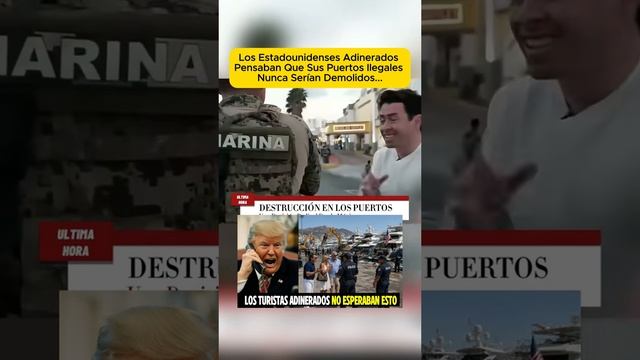 Los Estadounidenses Adinerados Pensaban Que Sus Puertos Ilegales Nunca Serían Demolidos