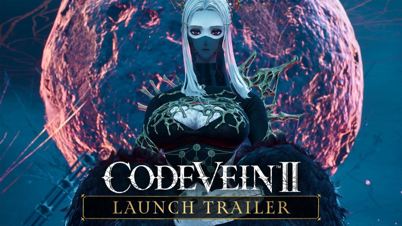 CODE VEIN II - Launch Trailer