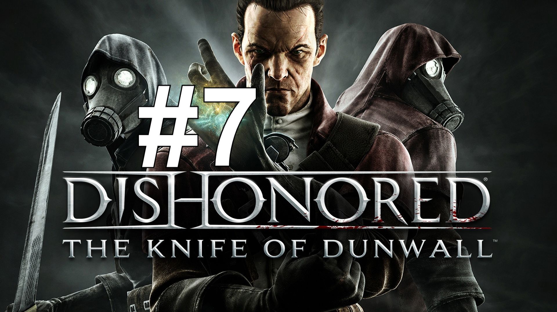 ФИНАЛ ► Dishonored: The Knife Of Dunwall DLC #7