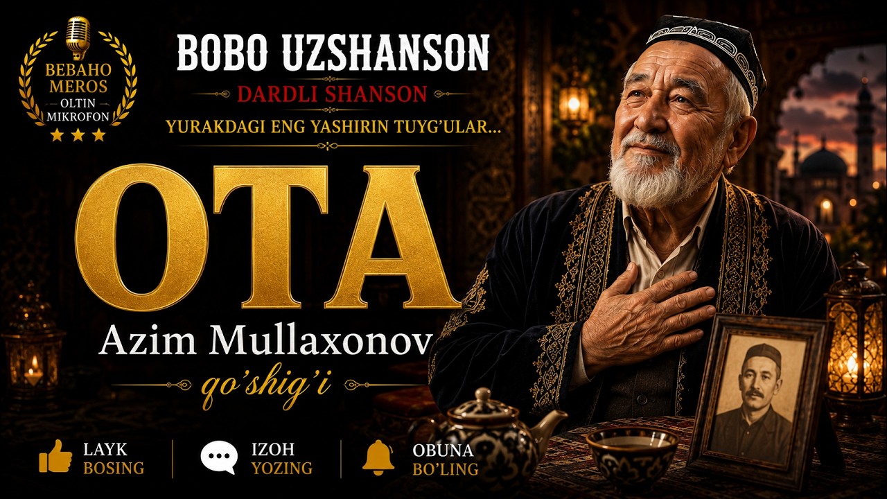 OTA | Azim Mullaxonov Qo‘shig‘i | BOBO UZSHANSON