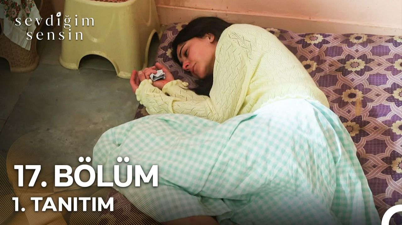 Sevdiğim Sensin 17. Bölüm 1. Tanıtım | 