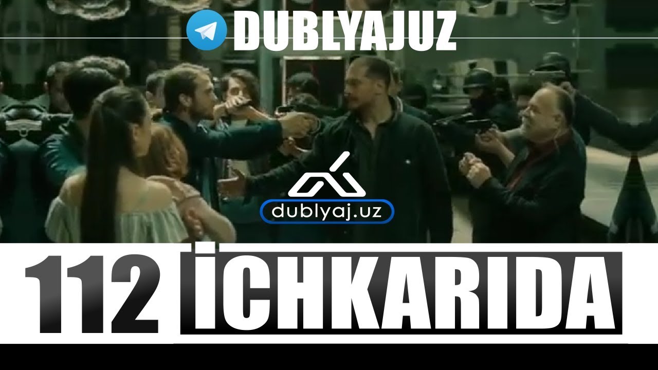 ICHKARIDA 112 QISM (SIFATLI) O'ZBEK TILIDA ичкарида 112 кисм турк сериали узбек тилида Dublyaj Uz