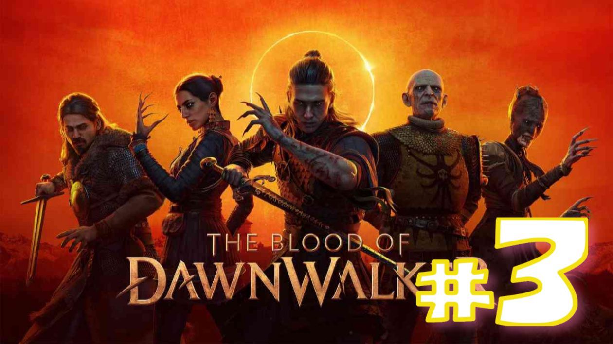 The Blood Of Dawnwalker (игра,2026) ► Прохождение #3