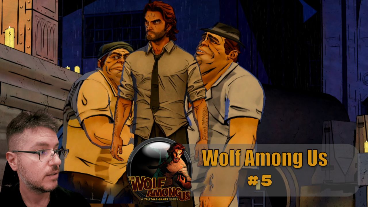 The Wolf Among Us - сюжетное прохождение