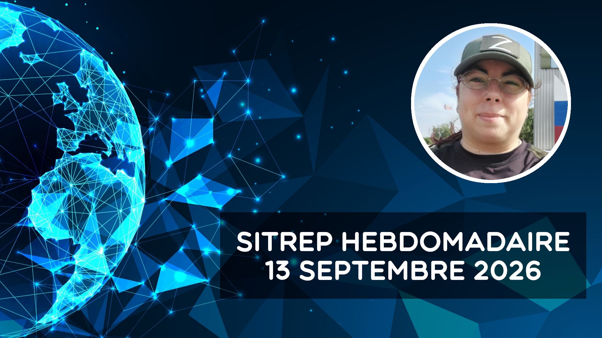 Rapport De Situation (SitRep) Hebdomadaire – 13 Septembre 2026