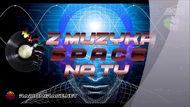 Z MUZYKĄ SPACE Na TY - 28-04-2026 By Robert - Radio Mirage