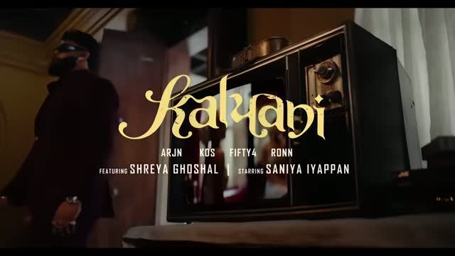 Arjn & KDS & Fifty4 & Shreya Ghoshal - Kalyani