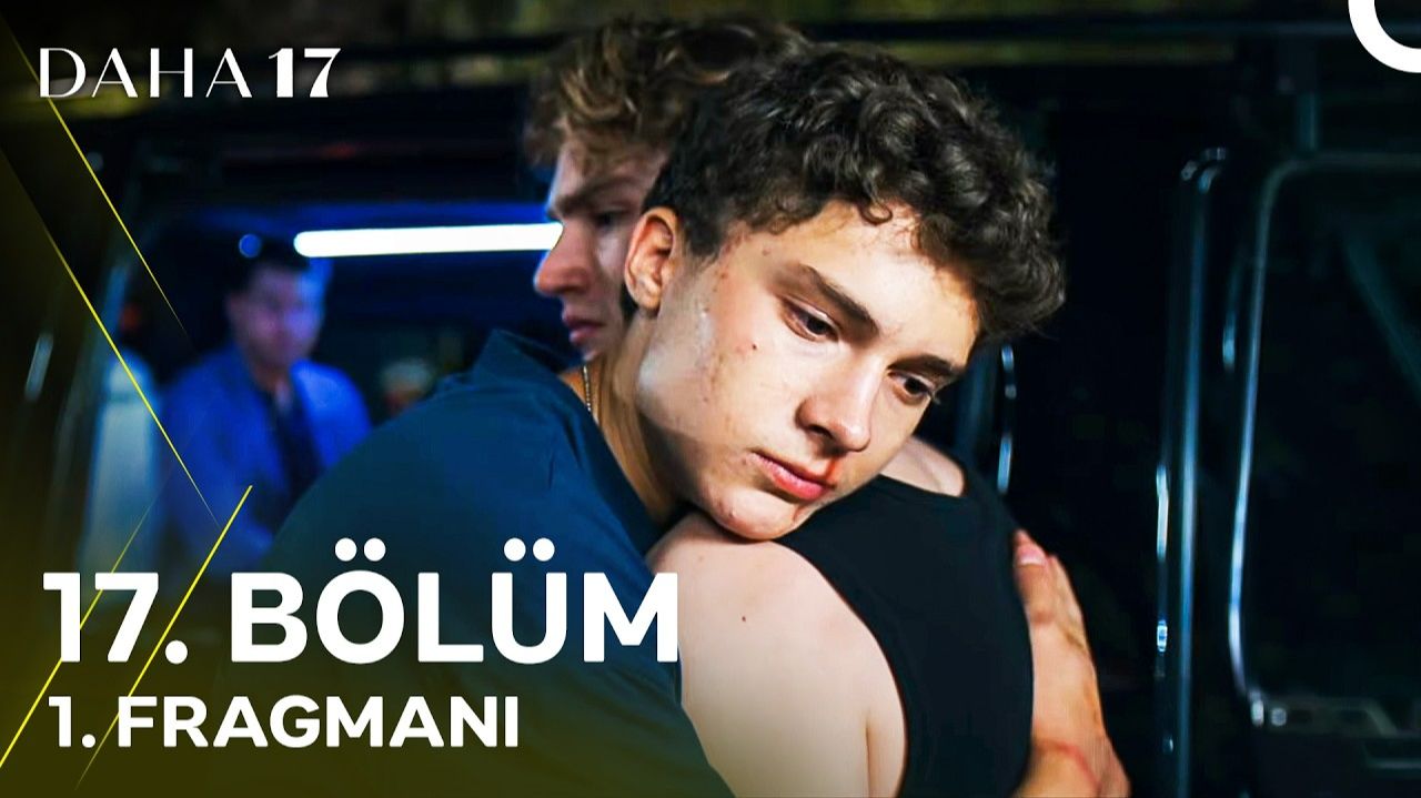 Daha 17 | 17. Bölüm 1. Fragmanı | 