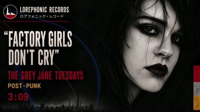 FACTORY GIRLS DON'T CRY By The Grey Jane Tuesdays _ 1981 Post-Punk _