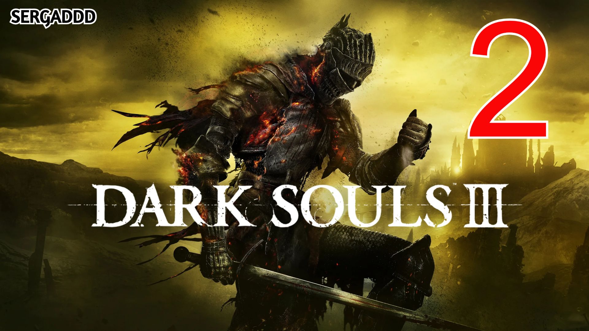 DARK SOULS 3 | ПРОХОЖДЕНИЕ №2 СТРИМ!