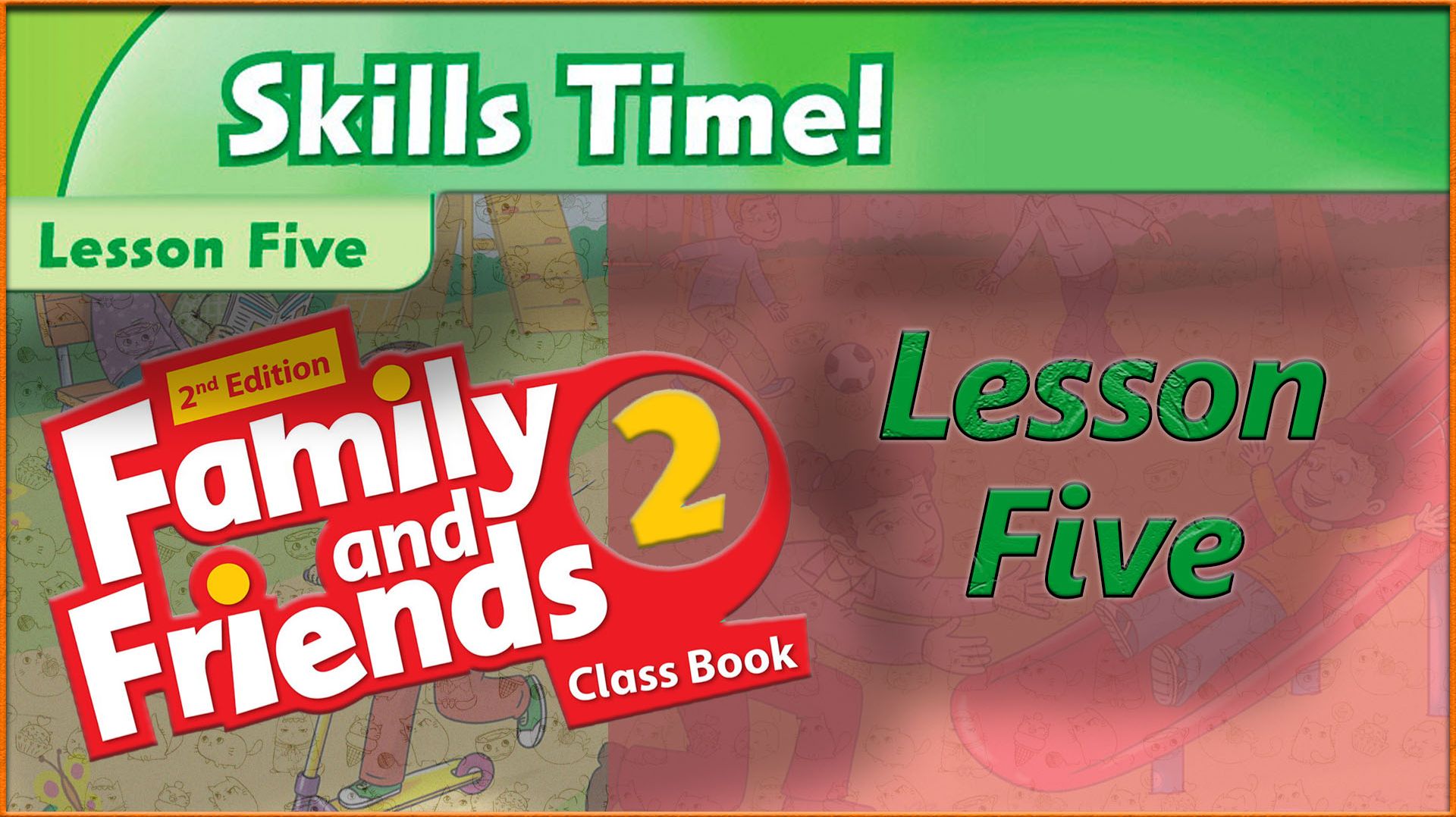 UNIT 1 - Lesson 5 - OUR NEW THINGS - Family And Friends 2 - 2nd Edition
