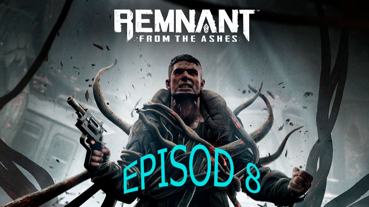 Прохождение игры - Remnant From The Ashes (без комментариев)