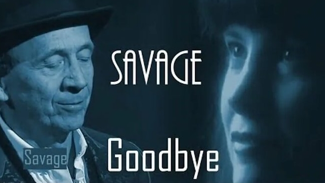 Savage - Goodbye